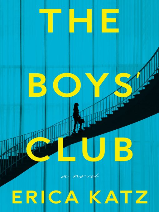 Title details for The Boys' Club by Erica Katz - Wait list